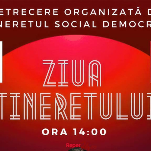 Tinerii social-democrați din Caraș-Severin organizează mare petrecere de Ziua Tineretului la Timeea Events din Reșița!